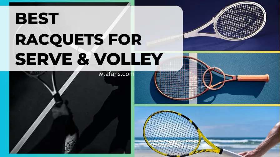 Best Racquets for Serve and Volley